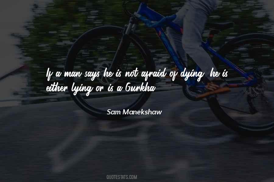 Sam Manekshaw Quotes #290235