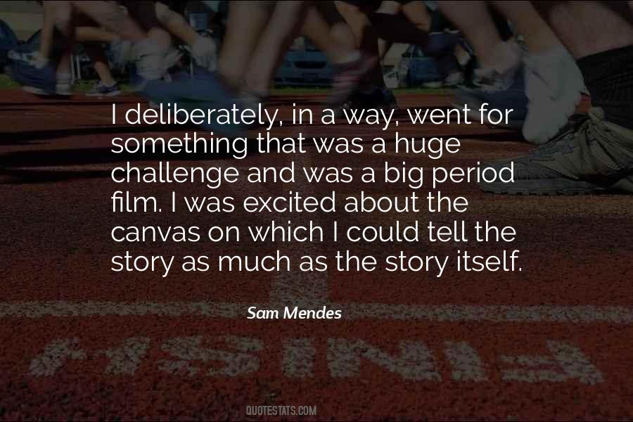 Sam Mendes Quotes #1693839