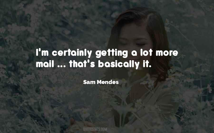 Sam Mendes Quotes #321373