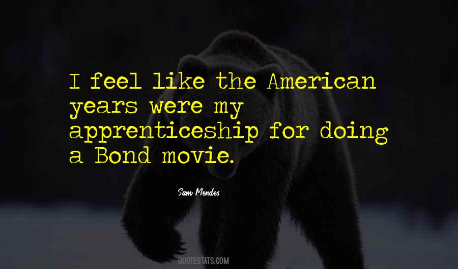 Sam Mendes Quotes #762404