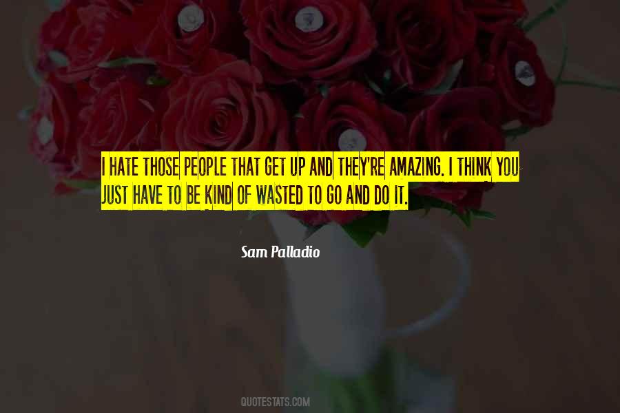 Sam Palladio Quotes #1814681