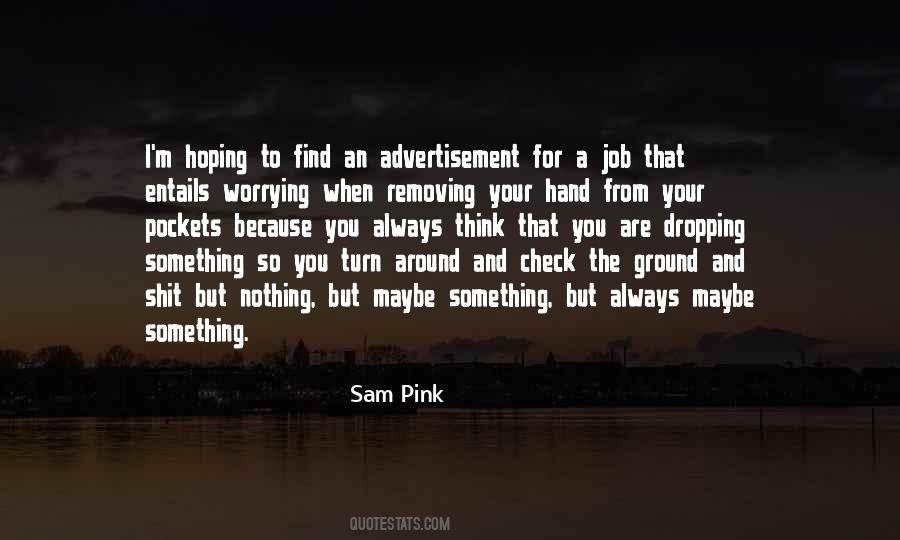 Sam Pink Quotes #1277958