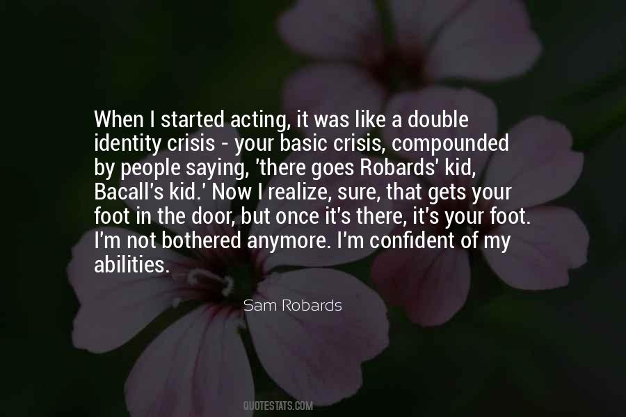 Sam Robards Quotes #1820407