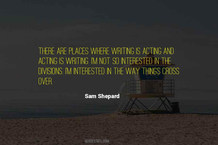 Sam Shepard Quotes #1142426