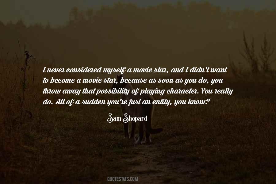 Sam Shepard Quotes #487475