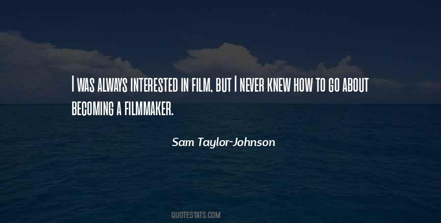 Sam Taylor-Johnson Quotes #1081353