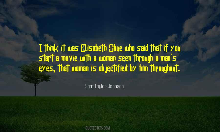 Sam Taylor-Johnson Quotes #662994