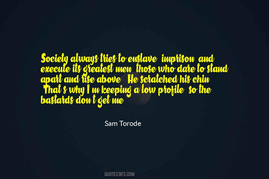 Sam Torode Quotes #1689744