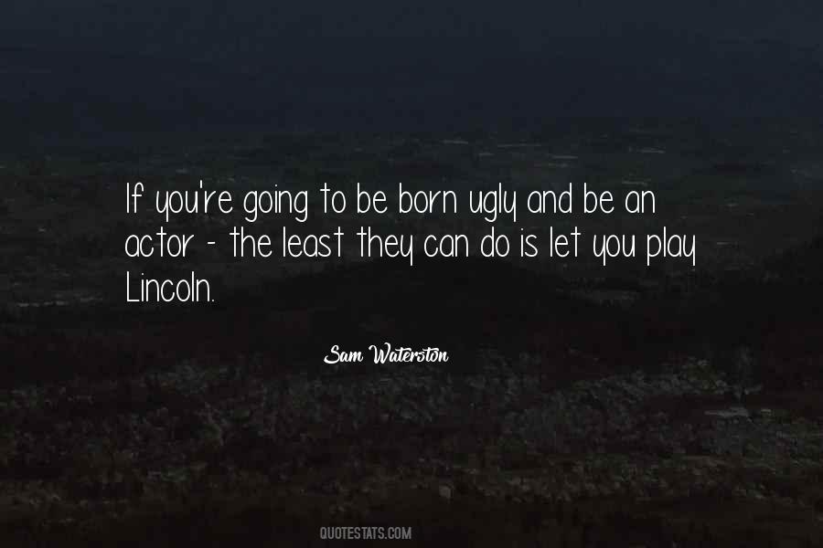 Sam Waterston Quotes #140613