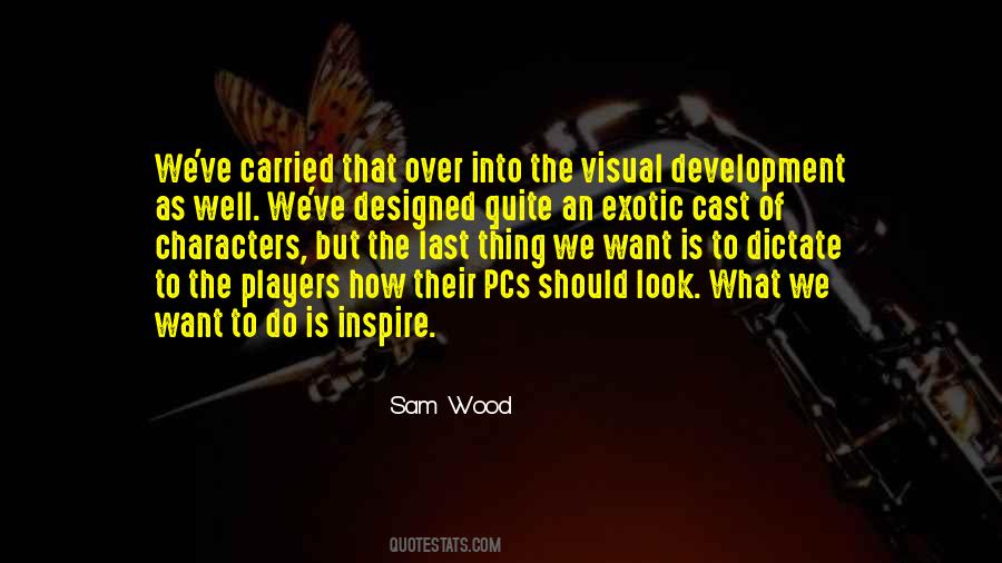 Sam Wood Quotes #1749786