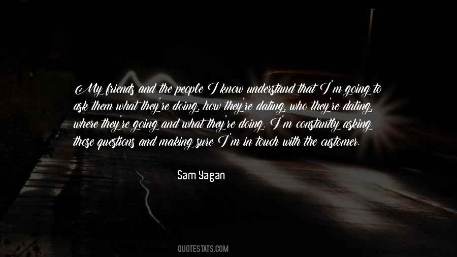 Sam Yagan Quotes #1130754