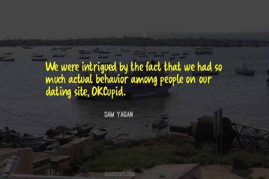 Sam Yagan Quotes #972197