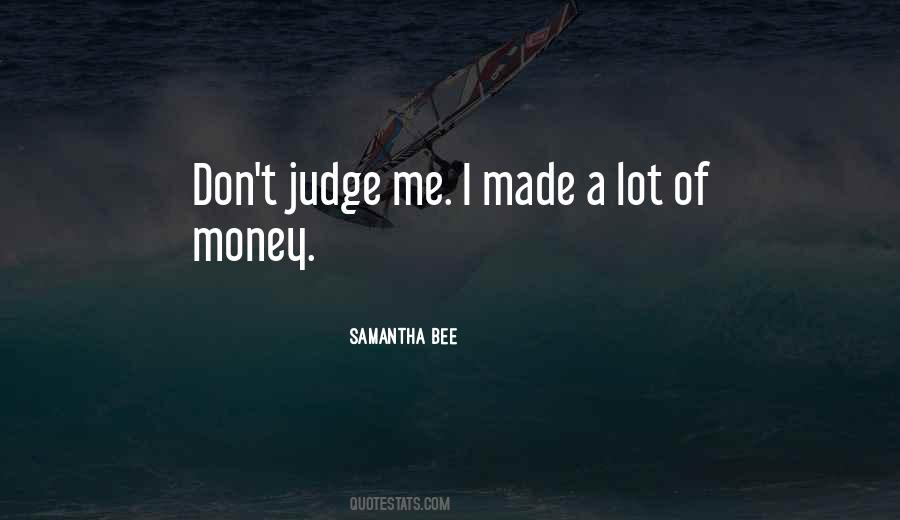 Samantha Bee Quotes #1356189