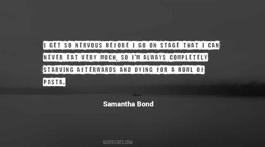 Samantha Bond Quotes #1481849