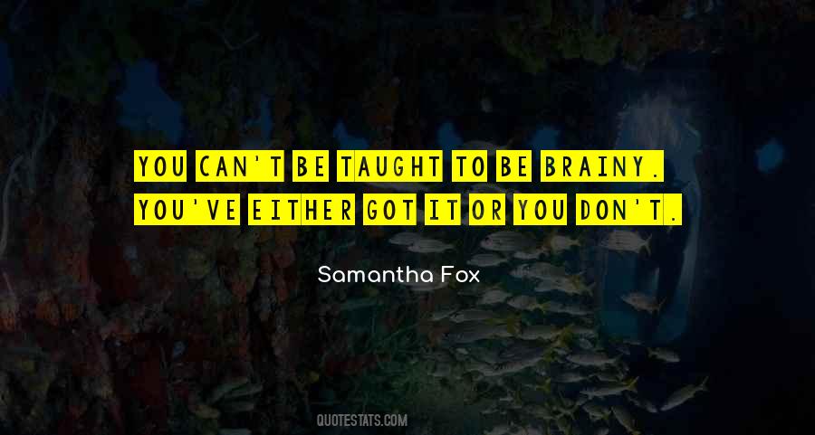 Samantha Fox Quotes #1442730