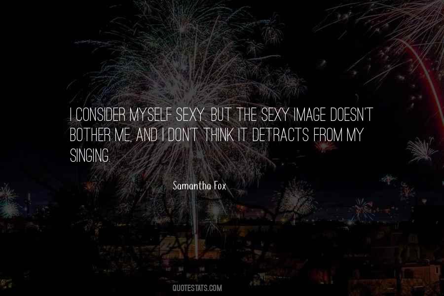 Samantha Fox Quotes #28281