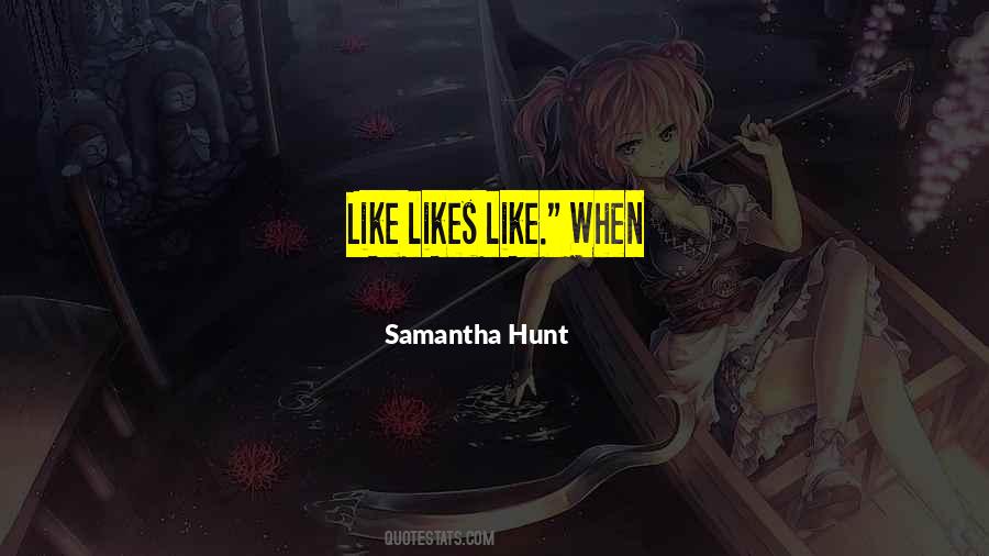 Samantha Hunt Quotes #1540767