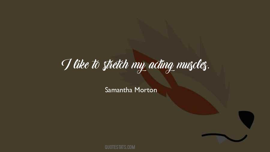 Samantha Morton Quotes #1225432