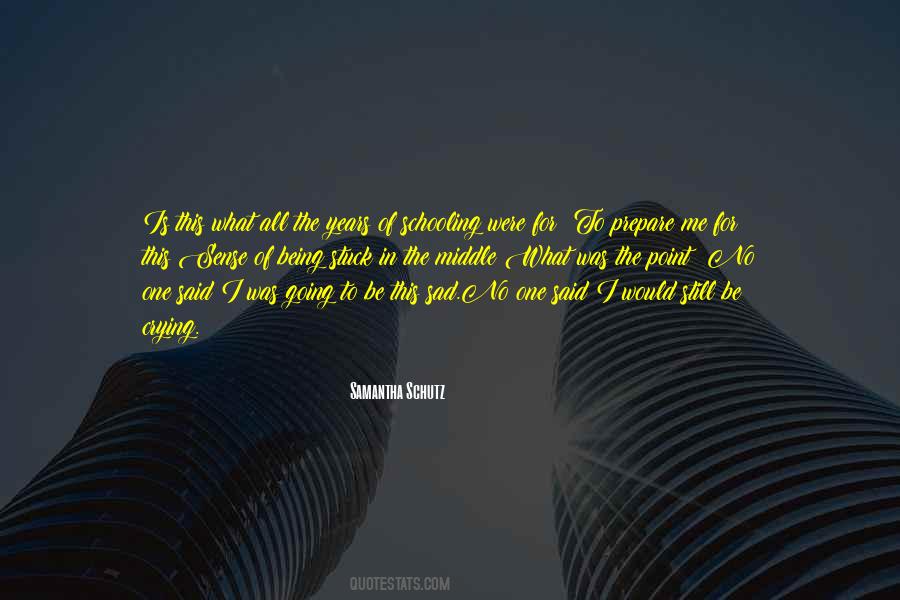 Samantha Schutz Quotes #1003728