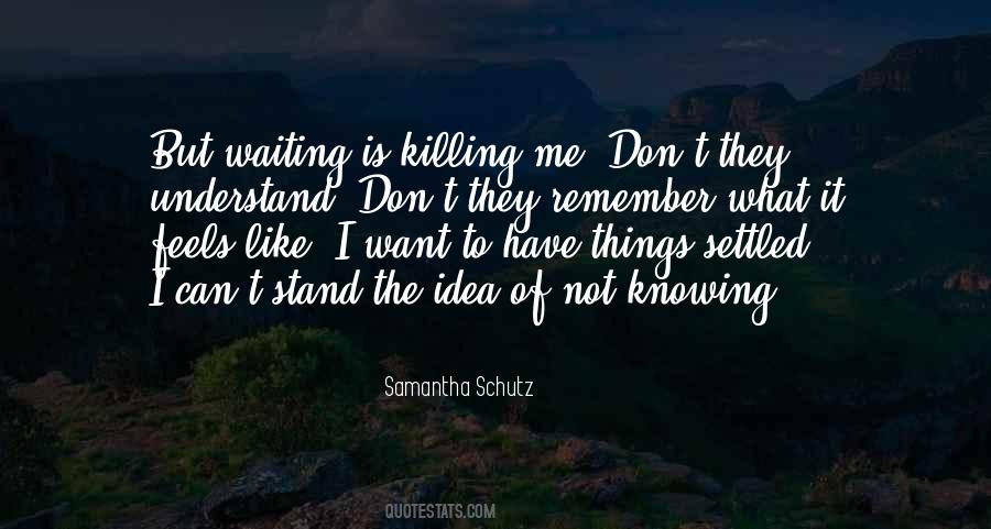 Samantha Schutz Quotes #1270781