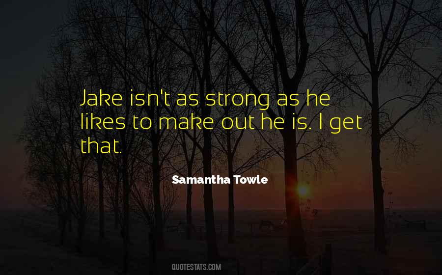 Samantha Towle Quotes #1551318