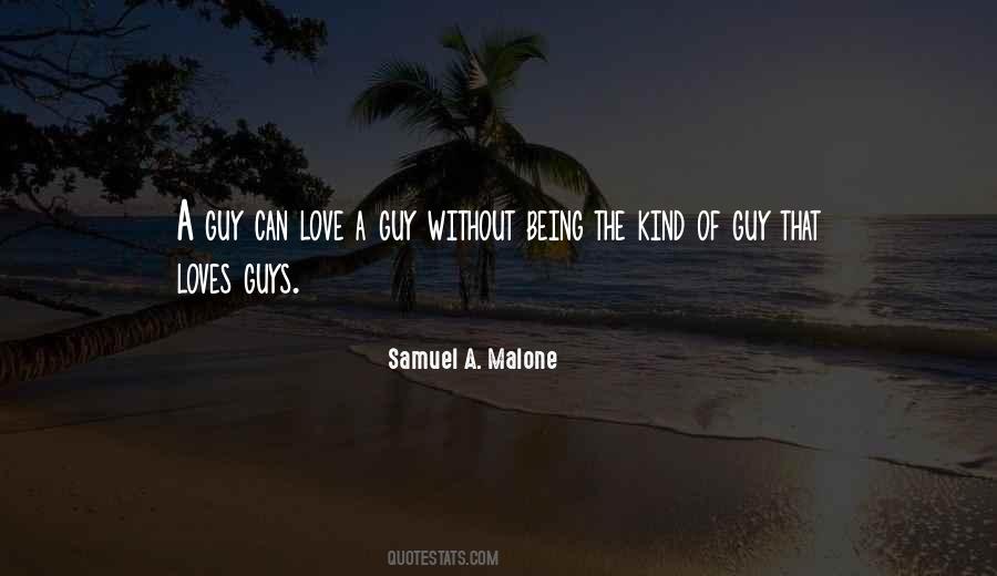 Samuel A. Malone Quotes #21476