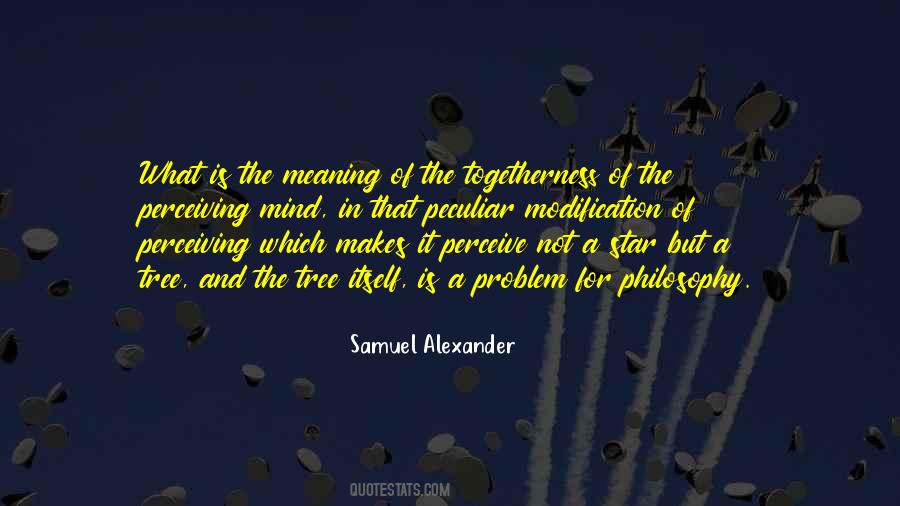 Samuel Alexander Quotes #1818019