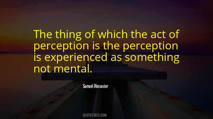 Samuel Alexander Quotes #543975