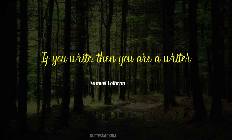 Samuel Colbran Quotes #1079500