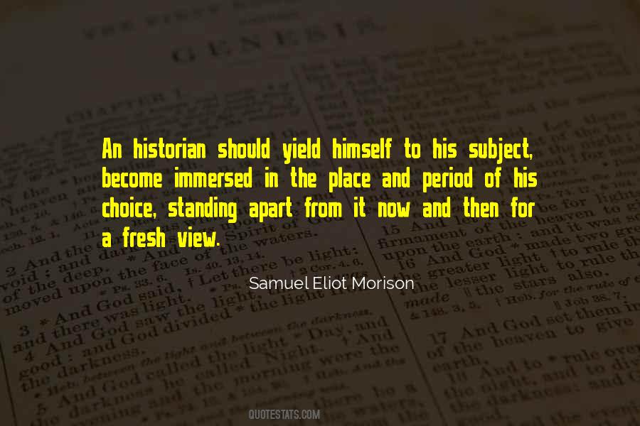 Samuel Eliot Morison Quotes #1411925