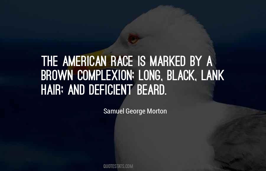 Samuel George Morton Quotes #264015