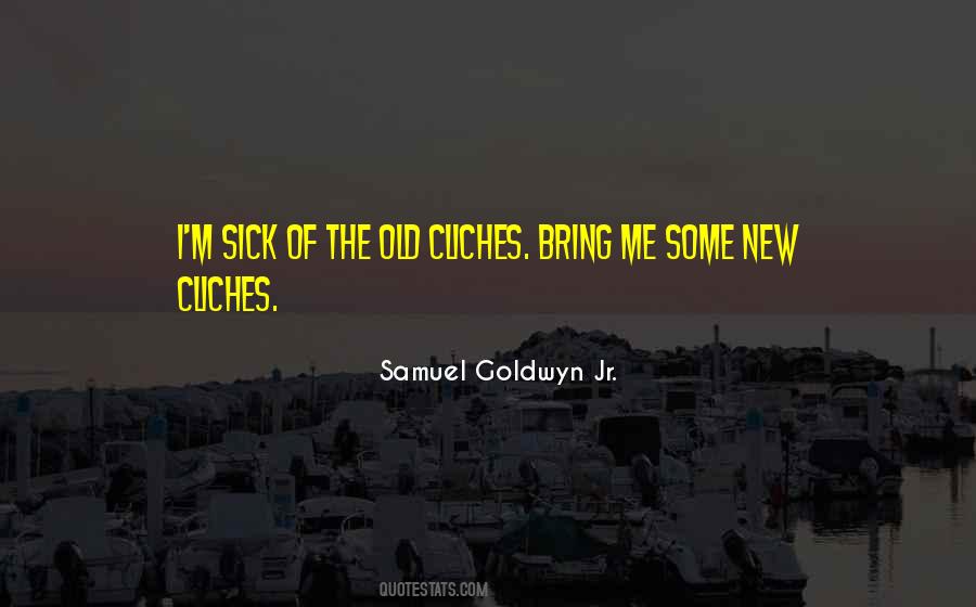 Samuel Goldwyn Jr. Quotes #1070887 Samuel Goldwyn Jr. Quotes #1070887