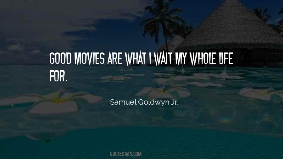 Samuel Goldwyn Jr. Quotes #467060