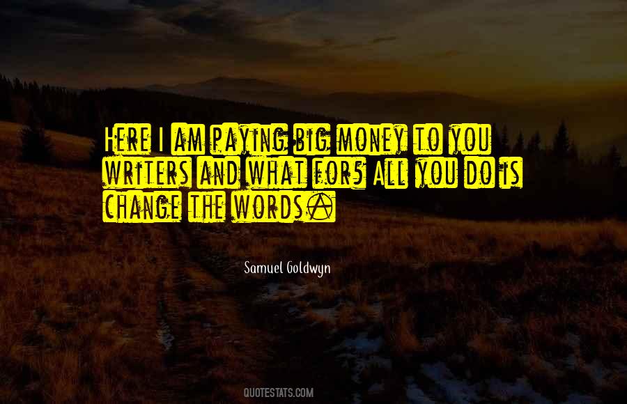 Samuel Goldwyn Quotes #1082602