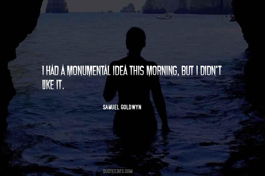 Samuel Goldwyn Quotes #1114035