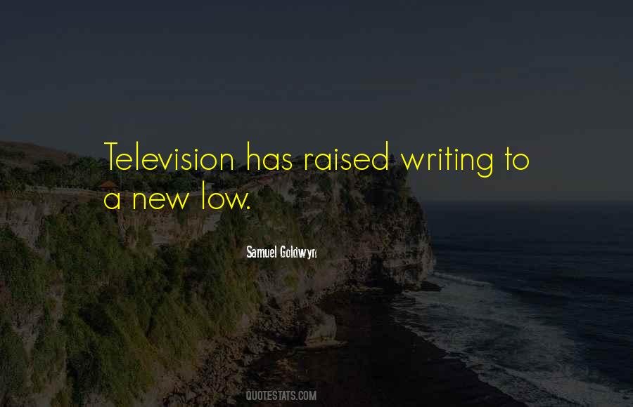 Samuel Goldwyn Quotes #1285566