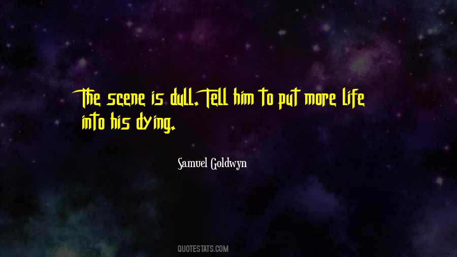 Samuel Goldwyn Quotes #1374534