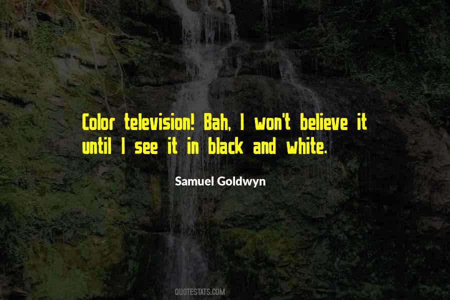 Samuel Goldwyn Quotes #1543212