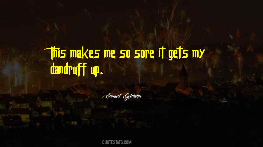 Samuel Goldwyn Quotes #1593326