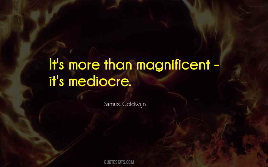 Samuel Goldwyn Quotes #38254