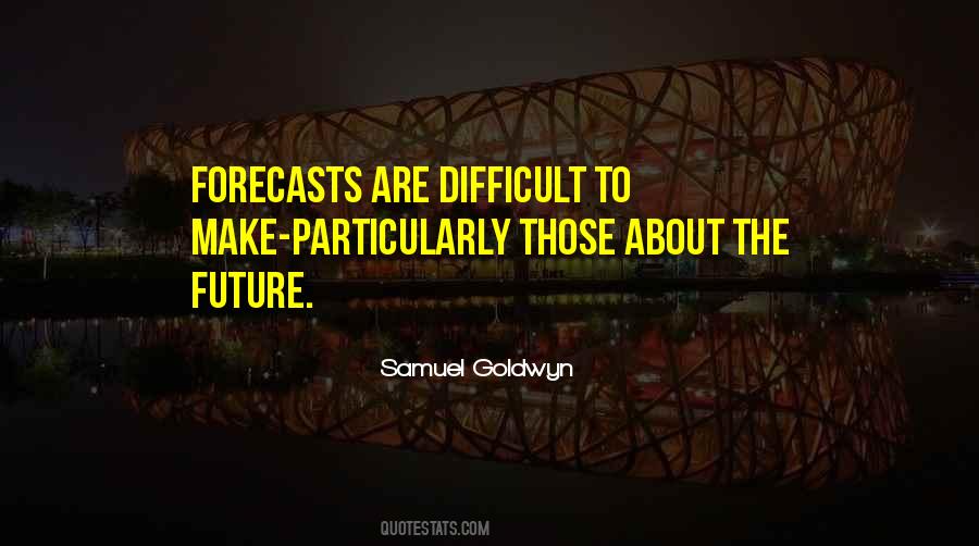 Samuel Goldwyn Quotes #434394