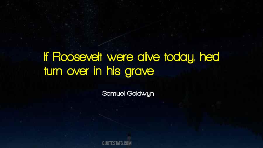 Samuel Goldwyn Quotes #809538