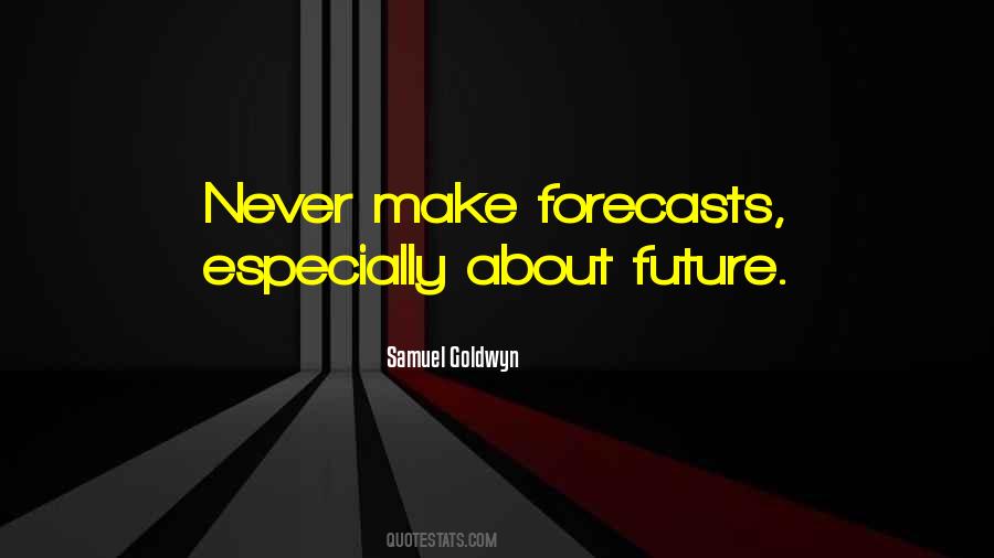 Samuel Goldwyn Quotes #860314
