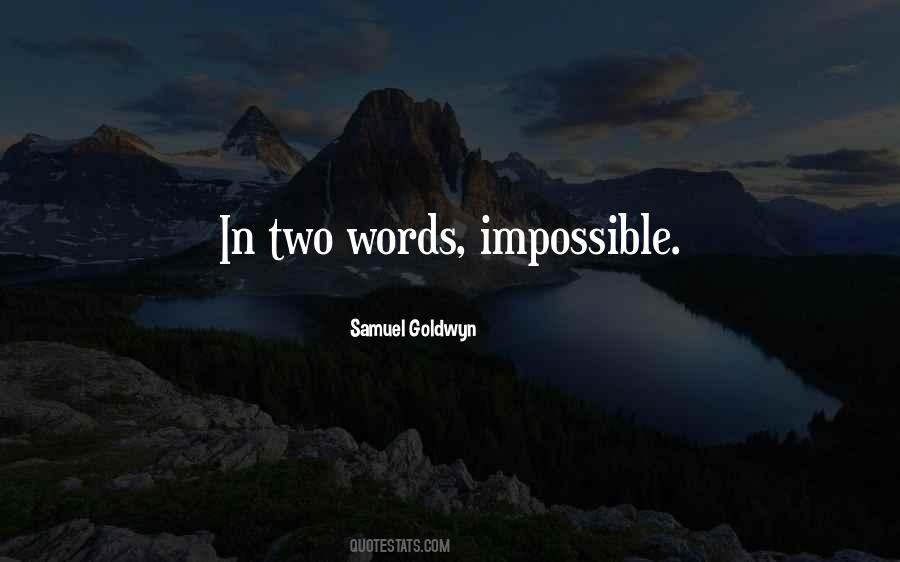 Samuel Goldwyn Quotes #991805