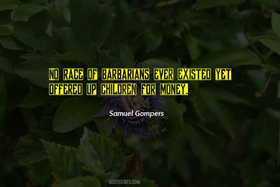 Samuel Gompers Quotes #1657958