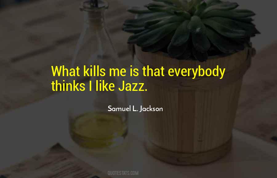 Samuel L. Jackson Quotes #1773188