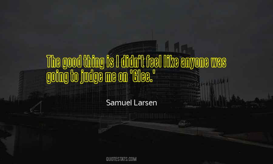 Samuel Larsen Quotes #1045130