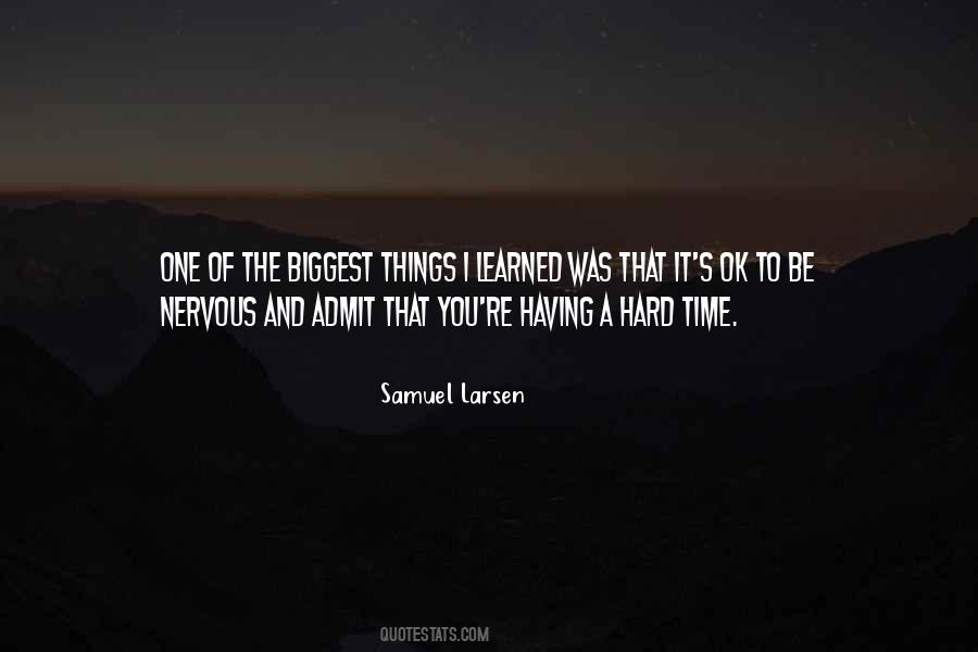 Samuel Larsen Quotes #1256821