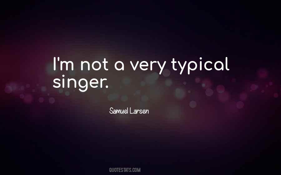 Samuel Larsen Quotes #1258205