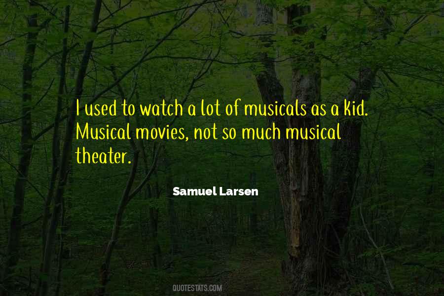 Samuel Larsen Quotes #850442